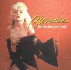 Blondie : By Invitation Only
